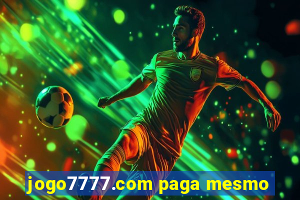 jogo7777.com paga mesmo